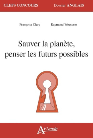 Sauver la planète, penser les futurs possibles