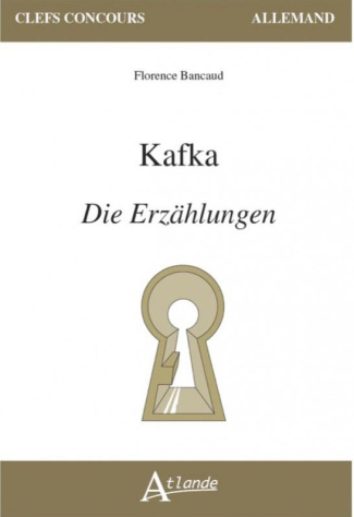 Franz Kafka. Die Erzählungen