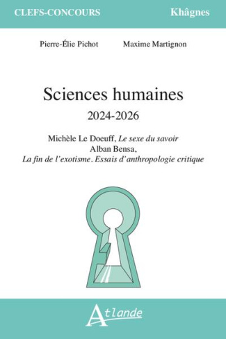 Sciences humaines 2024-2026. Michèle Le Doeuff, Le sexe du savoir ; Alban Bensa, La fin de l'exotism