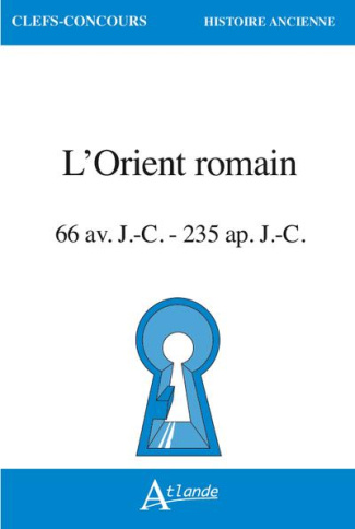 L'Orient romain. 66 av. n. è. - 235 de n. è.