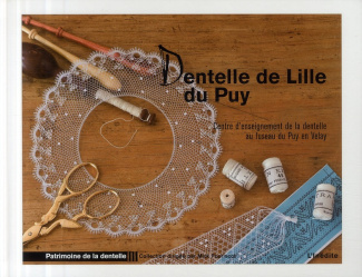 Dentelle de Lille du Puy. Centre d'enseignement de la dentelle au fuseau du Puy-en-Velay