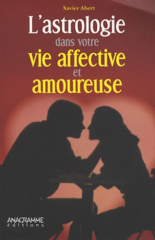 L'astrologie dans votre vie affective et amoureuse