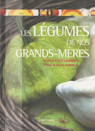 LES LEGUMES DE NOS GRANDS-MERES