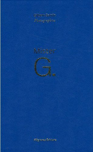 Mister G. 18 ans de photographie, Edition bilingue français-anglais