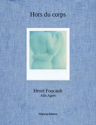 Hors du corps. Polaroids 2007-2015, Edition bilingue français-anglais