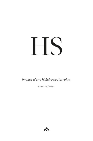 HS. Image d'une histoire souterraine