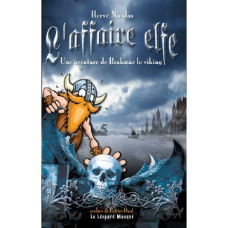 L'affaire elfe. Une aventure de Brakmâr le viking