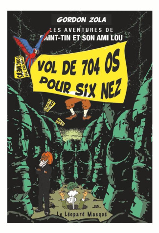 Les aventures de Saint-Tin et son ami Lou : Le vol des 704 os pour six nez