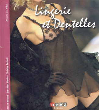 Lingerie et dentelles. Objets de parure