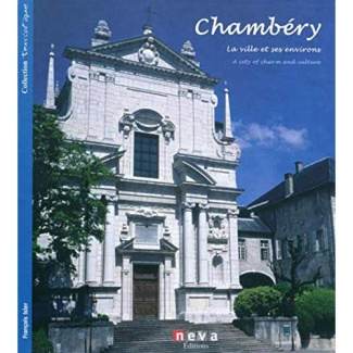 Chambéry. La ville et ses environs, édition bilingue français-anglais