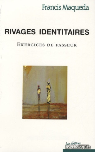 Rivages identitaires. Exercices de passeur