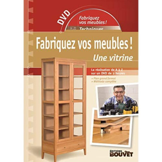 Fabriquez vos meubles ! Une vitrine.   DVD inclus