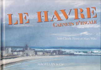 Le Havre. Carnets d'escale
