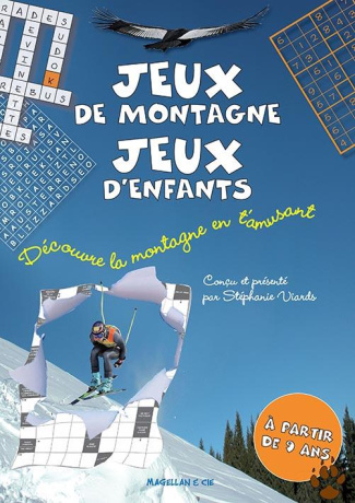 Jeux de montagne, jeux d'enfants. Découvre la montagne en t'amusant