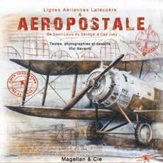 Aéropostale. De Saint-Louis au Cap Juby