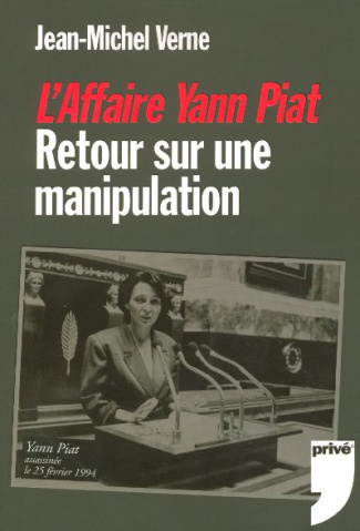 L'Affaire Yann Piat. Retour sur une manipulation