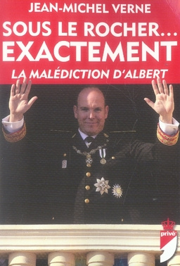 Sous le Rocher... exactement. La malédiction d'Albert