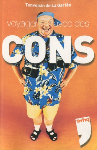 Voyager avec des cons