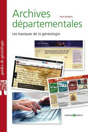 Archives départementales mode d'emploi. Les basiques de la généalogie
