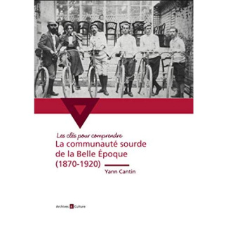 La communauté sourde de la Belle Epoque (1870-1920)