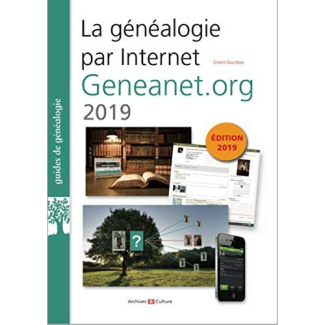 La généalogie sur Internet : Geneanet.org. Ds milliards d'ancêtres à portée de clavier, Edition 2019