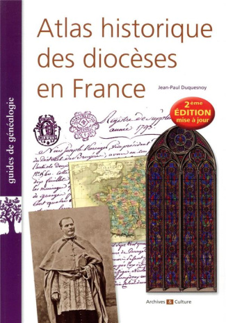 Atlas historique des diocèses en France. 2e édition actualisée