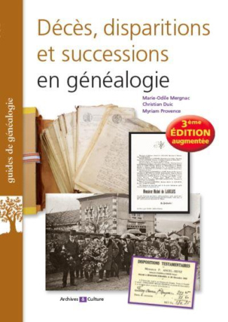 Décès, disparitions et successions en généalogie. Les basiques de la généalogie, 4e édition revue et
