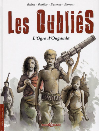 Les Oubliés Cycle 1 Tome 1 : L'Ogre d'Ouganda