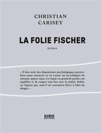 La folie Fischer. 2e édition