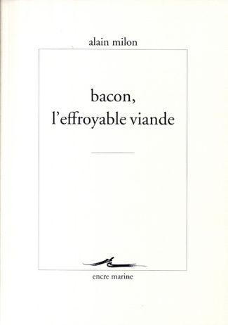 Bacon, l'effroyable viande