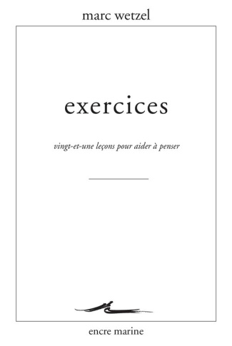 Exercices. Vingt-et-une leçons pour aider à penser