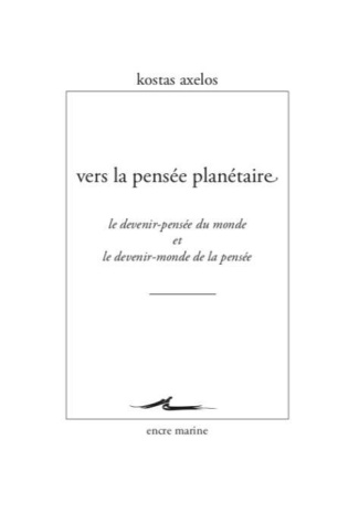 Vers la pensée planétaire. Le devenir-pensée du monde et le devenir-monde de la pensée