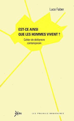 Est-ce ainsi que les hommes vivent ? Cahier de doléances contemporain