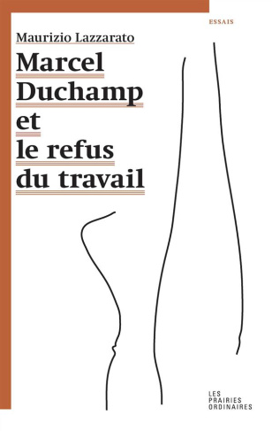 Marcel Duchamp et le refus du travail. Suivi de Misère de la sociologie