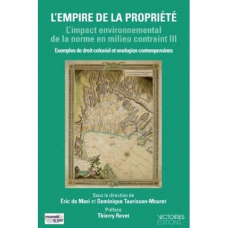 L'impact environnemental de la norme en milieu contraint. Volume 3, L'empire de la propriété