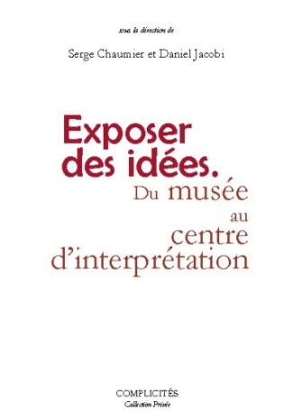 Exposer des idées. Du musée au Centre d'interprétation