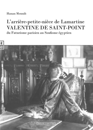 L'arrière-petite-nièce de Lamartine Valentine de Saint-Point, du futurisme parisien au soufisme égyp
