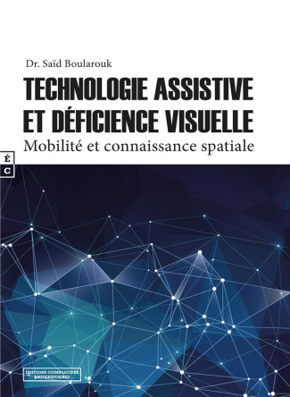 Technologie assistive et déficience visuelle. Mobilité et connaissance spatiale
