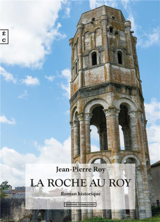 La Roche au roy - roman historique