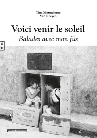 Voici venir le soleil. Balades avec mon fils