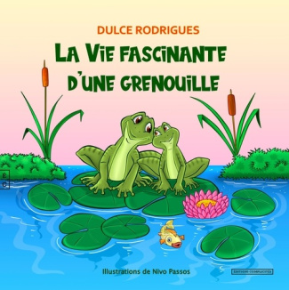 La vie fascinante d'une grenouille