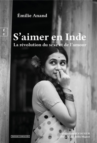S'aimer en Inde. La révolution du sexe et de l'amour