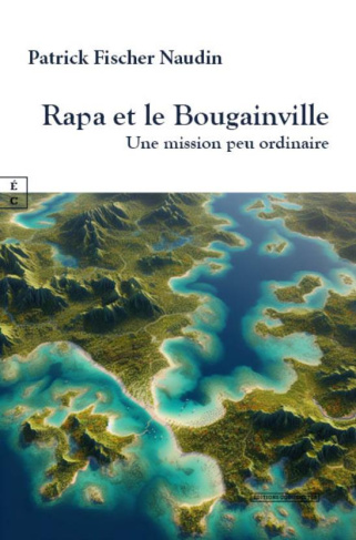 Rapa et le Bougainville. Une mission peu ordinaire