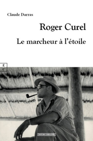 Roger Curel. Le marcheur à l'étoile