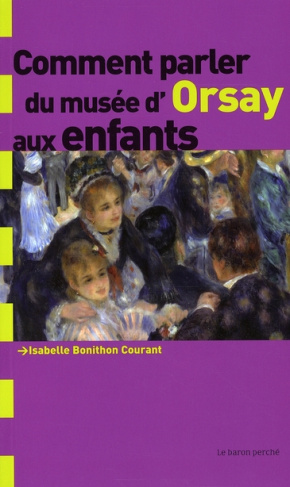 COMMENT PARLER DU MUSEE D ORSAY AUX ENFANTS