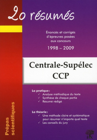 20 résumés. Enoncés et corrigés de sujets posés aux concours Centrale-Supélec, Concours Commun Polyt