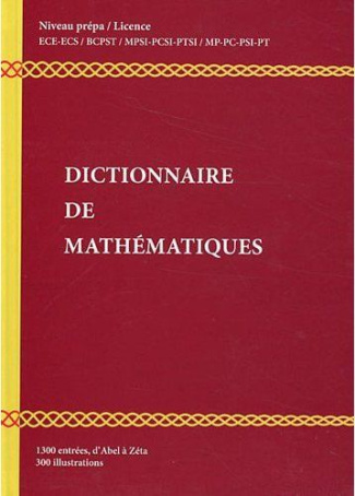 Dictionnaire de Mathématiques. Niveau Prépa / Licence L1-L2