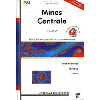 Concours Centrale-Supélec et Mines-Ponts Filière PSI. Tome 2 (2008-2010)