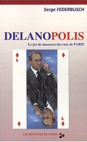 Delanopolis. Le jeu de massacre des rues de Paris