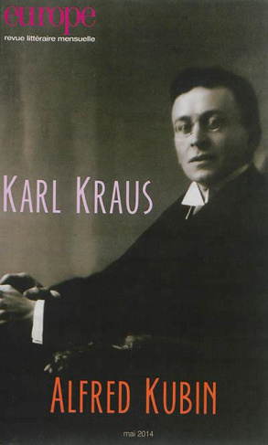 Europe N°1021, mai 2014 : Karl Kraus, Alfred Kubin